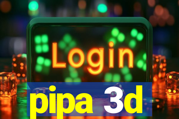 pipa 3d